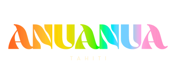 ANUANUA Tahiti